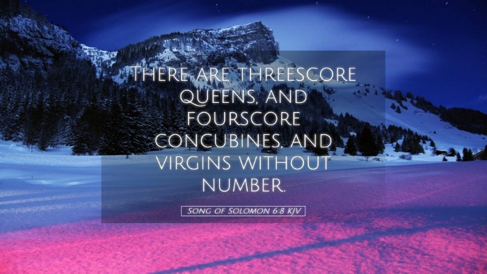 Picture 05 - Song of Solomon 6:8 KJV Desktop Wallpaper - There are threescore queens, and fourscore - Desktop Bible Verse Wallpaper