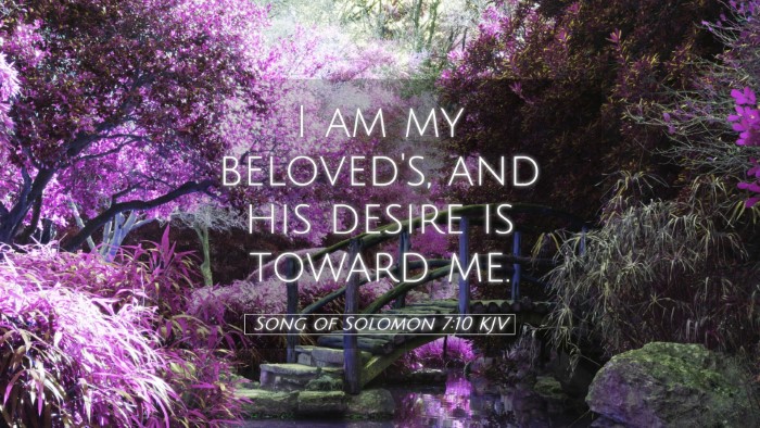 Picture 05 - Song of Solomon 7:10 KJV Desktop Wallpaper - I am my beloved's, and his desire is toward - Desktop Bible Verse Wallpaper