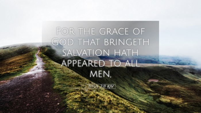 Picture 05 - Titus 2:11 KJV Desktop Wallpaper - For the grace of God that bringeth salvation hath - Desktop Bible Verse Wallpaper
