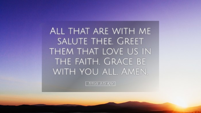 Picture 05 - Titus 3:15 KJV Desktop Wallpaper - All that are with me salute thee. Greet them that - Desktop Bible Verse Wallpaper
