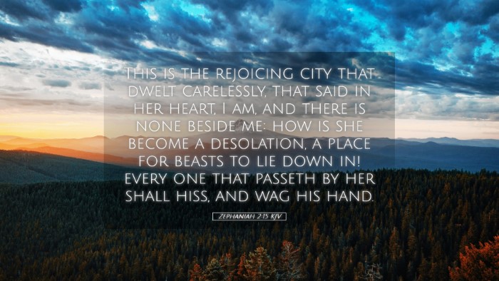 Picture 05 - Zephaniah 2:15 KJV Desktop Wallpaper - This is the rejoicing city that dwelt carelessly, - Desktop Bible Verse Wallpaper