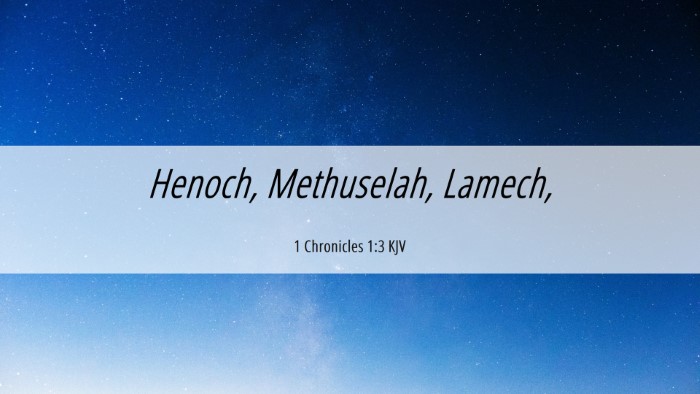 Picture 06 - 1 Chronicles 1:3 KJV Desktop Wallpaper - Henoch, Methuselah, - Desktop Bible Verse Wallpaper