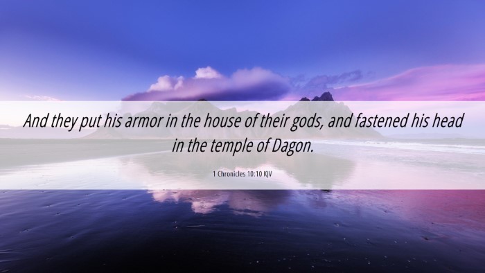 Picture 06 - 1 Chronicles 10:10 KJV Desktop Wallpaper - And they put his armor in the house of their - Desktop Bible Verse Wallpaper