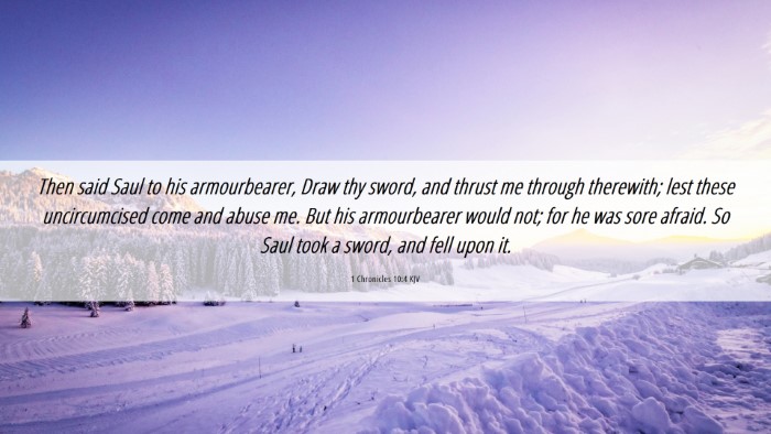 Picture 06 - 1 Chronicles 10:4 KJV Desktop Wallpaper - Then said Saul to his armourbearer, Draw thy - Desktop Bible Verse Wallpaper