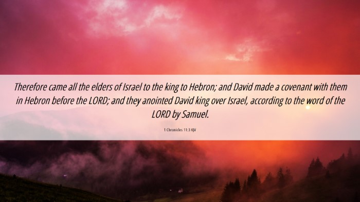 Picture 06 - 1 Chronicles 11:3 KJV Desktop Wallpaper - Therefore came all the elders of Israel to the - Desktop Bible Verse Wallpaper