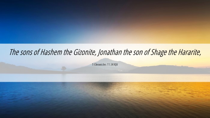 Picture 06 - 1 Chronicles 11:34 KJV Desktop Wallpaper - The sons of Hashem the Gizonite, Jonathan the son - Desktop Bible Verse Wallpaper