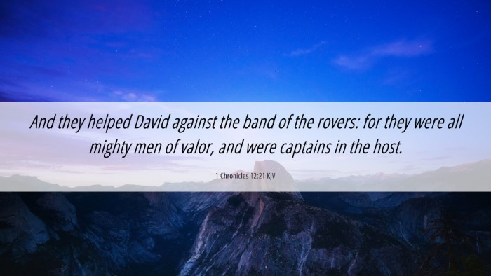 Picture 06 - 1 Chronicles 12:21 KJV Desktop Wallpaper - And they helped David against the band of the - Desktop Bible Verse Wallpaper