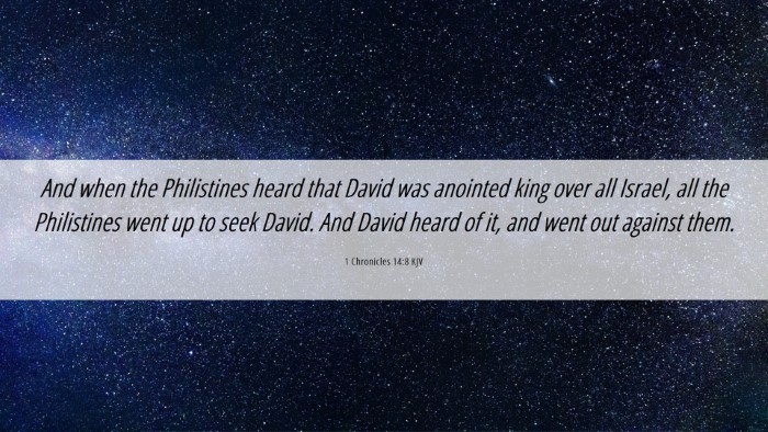 Picture 06 - 1 Chronicles 14:8 KJV Desktop Wallpaper - And when the Philistines heard that David was - Desktop Bible Verse Wallpaper