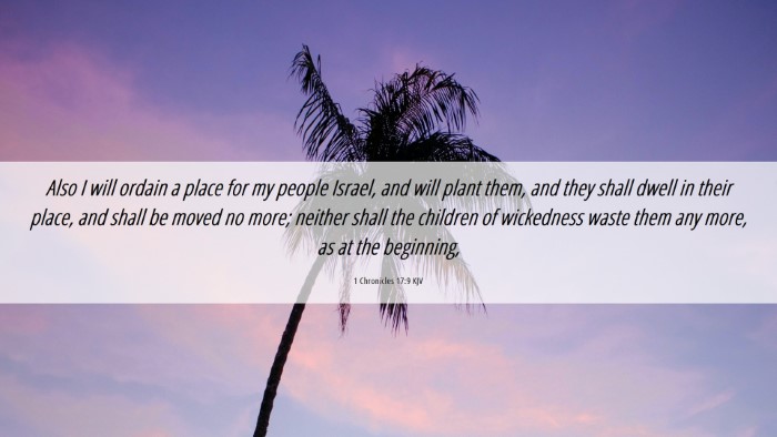 Picture 06 - 1 Chronicles 17:9 KJV Desktop Wallpaper - Also I will ordain a place for my people Israel, - Desktop Bible Verse Wallpaper