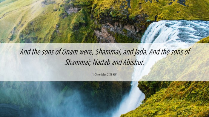 Picture 06 - 1 Chronicles 2:28 KJV Desktop Wallpaper - And the sons of Onam were, Shammai, and Jada. And - Desktop Bible Verse Wallpaper