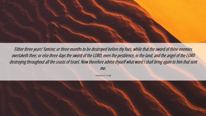Picture 06 - 1 Chronicles 21:12 KJV Desktop Wallpaper - Either three years' famine; or three months to be - Desktop Bible Verse Wallpaper