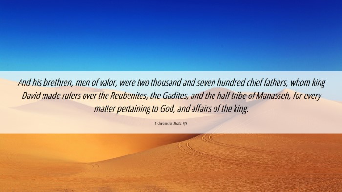 Picture 06 - 1 Chronicles 26:32 KJV Desktop Wallpaper - And his brethren, men of valor, were two thousand - Desktop Bible Verse Wallpaper