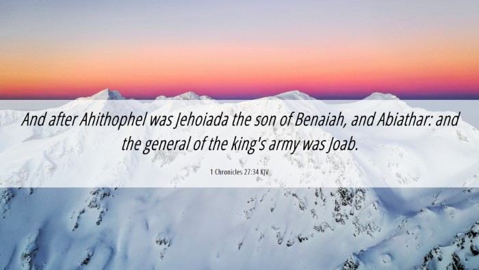 Picture 06 - 1 Chronicles 27:34 KJV Desktop Wallpaper - And after Ahithophel was Jehoiada the son of - Desktop Bible Verse Wallpaper