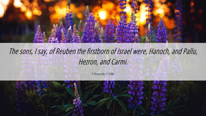 Picture 06 - 1 Chronicles 5:3 KJV Desktop Wallpaper - The sons, I say, of Reuben the firstborn of - Desktop Bible Verse Wallpaper