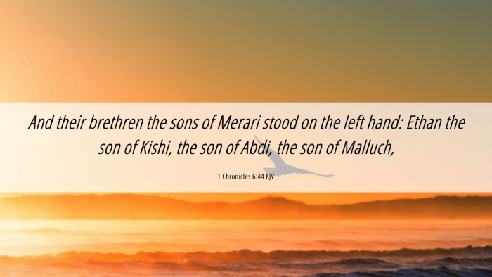Picture 06 - 1 Chronicles 6:44 KJV Desktop Wallpaper - And their brethren the sons of Merari stood on - Desktop Bible Verse Wallpaper