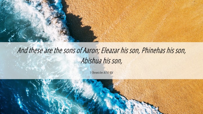 Picture 06 - 1 Chronicles 6:50 KJV Desktop Wallpaper - And these are the sons of Aaron; Eleazar his son, - Desktop Bible Verse Wallpaper