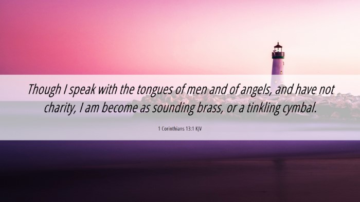Picture 06 - 1 Corinthians 13:1 KJV Desktop Wallpaper - Though I speak with the tongues of men and of - Desktop Bible Verse Wallpaper