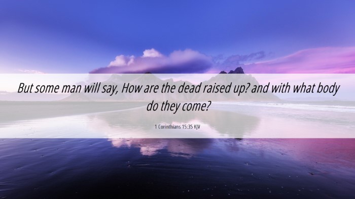 Picture 06 - 1 Corinthians 15:35 KJV Desktop Wallpaper - But some man will say, How are the dead raised - Desktop Bible Verse Wallpaper