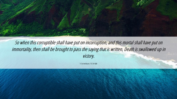Picture 06 - 1 Corinthians 15:54 KJV Desktop Wallpaper - So when this corruptible shall have put on - Desktop Bible Verse Wallpaper