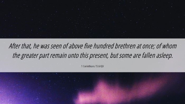 Picture 06 - 1 Corinthians 15:6 KJV Desktop Wallpaper - After that, he was seen of above five hundred - Desktop Bible Verse Wallpaper