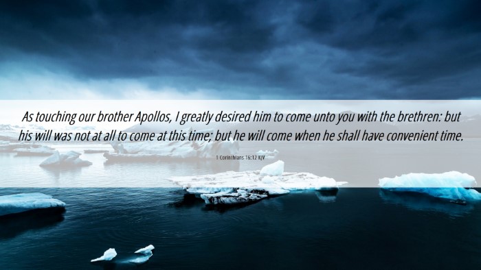 Picture 06 - 1 Corinthians 16:12 KJV Desktop Wallpaper - As touching our brother Apollos, I greatly - Desktop Bible Verse Wallpaper