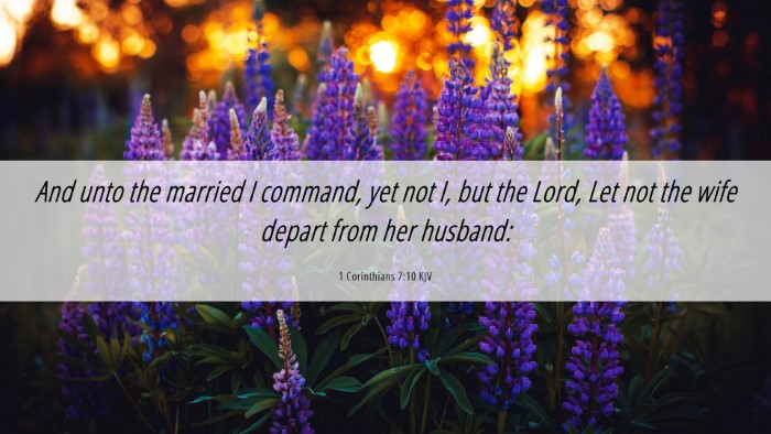 Picture 06 - 1 Corinthians 7:10 KJV Desktop Wallpaper - And unto the married I command, yet not I, but - Desktop Bible Verse Wallpaper