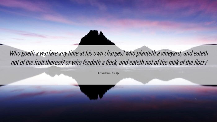 Picture 06 - 1 Corinthians 9:7 KJV Desktop Wallpaper - Who goeth a warfare any time at his own charges? - Desktop Bible Verse Wallpaper