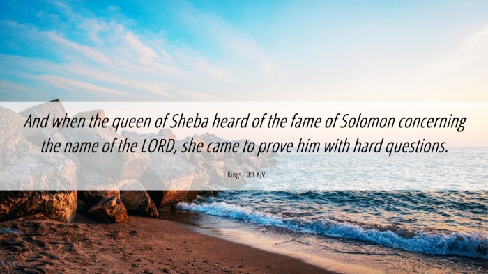 Picture 06 - 1 Kings 10:1 KJV Desktop Wallpaper - And when the queen of Sheba heard of the fame of - Desktop Bible Verse Wallpaper