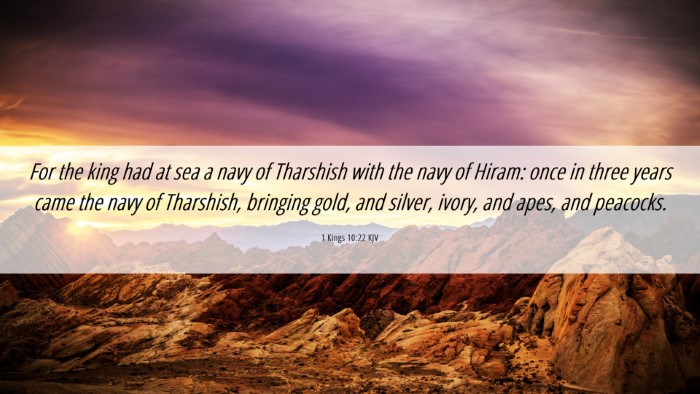 Picture 06 - 1 Kings 10:22 KJV Desktop Wallpaper - For the king had at sea a navy of Tharshish with - Desktop Bible Verse Wallpaper