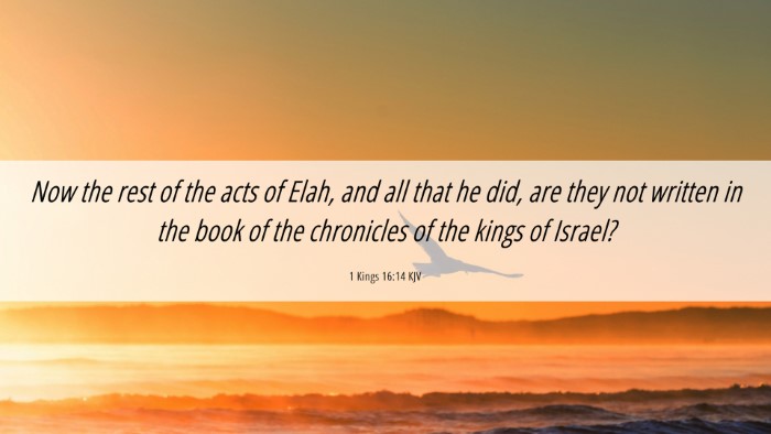 Picture 06 - 1 Kings 16:14 KJV Desktop Wallpaper - Now the rest of the acts of Elah, and all that he - Desktop Bible Verse Wallpaper