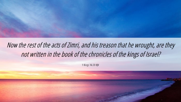 Picture 06 - 1 Kings 16:20 KJV Desktop Wallpaper - Now the rest of the acts of Zimri, and his - Desktop Bible Verse Wallpaper