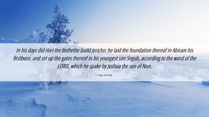 Picture 06 - 1 Kings 16:34 KJV Desktop Wallpaper - In his days did Hiel the Bethelite build Jericho: - Desktop Bible Verse Wallpaper