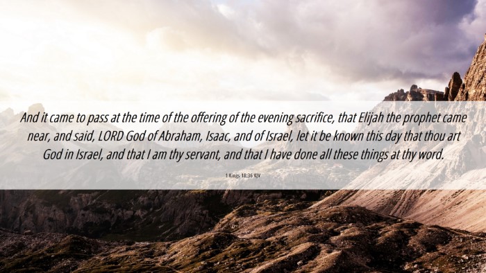 Picture 06 - 1 Kings 18:36 KJV Desktop Wallpaper - And it came to pass at the time of the offering - Desktop Bible Verse Wallpaper