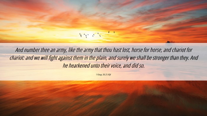 Picture 06 - 1 Kings 20:25 KJV Desktop Wallpaper - And number thee an army, like the army that thou - Desktop Bible Verse Wallpaper