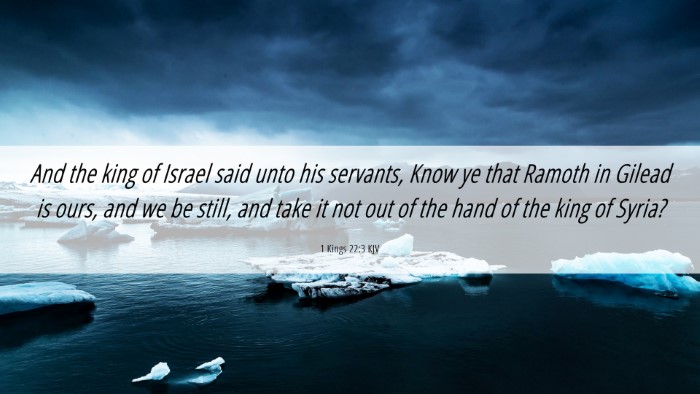 Picture 06 - 1 Kings 22:3 KJV Desktop Wallpaper - And the king of Israel said unto his servants, - Desktop Bible Verse Wallpaper