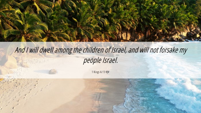 Picture 06 - 1 Kings 6:13 KJV Desktop Wallpaper - And I will dwell among the children of Israel, - Desktop Bible Verse Wallpaper