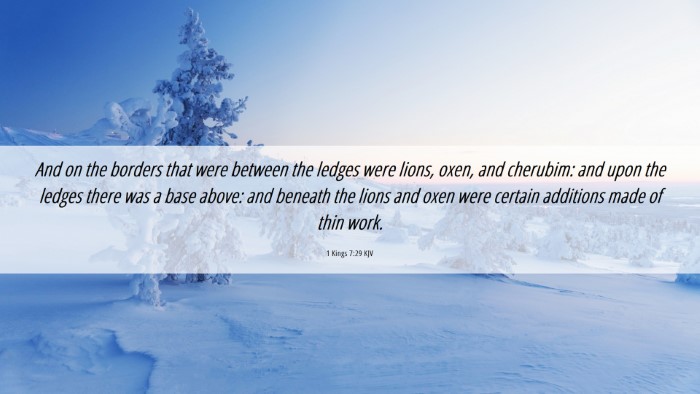 Picture 06 - 1 Kings 7:29 KJV Desktop Wallpaper - And on the borders that were between the ledges - Desktop Bible Verse Wallpaper