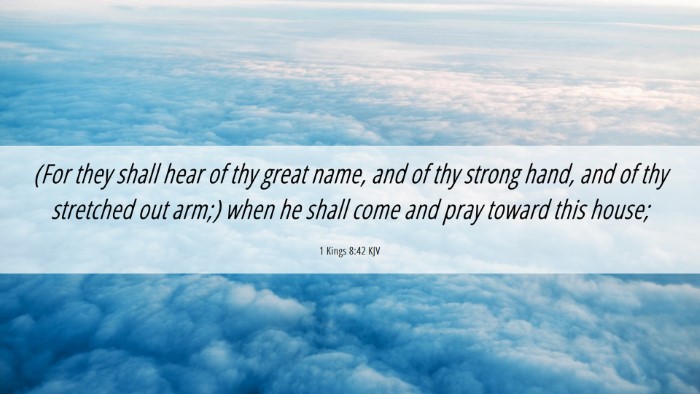 Picture 06 - 1 Kings 8:42 KJV Desktop Wallpaper - (For they shall hear of thy great name, and of - Desktop Bible Verse Wallpaper