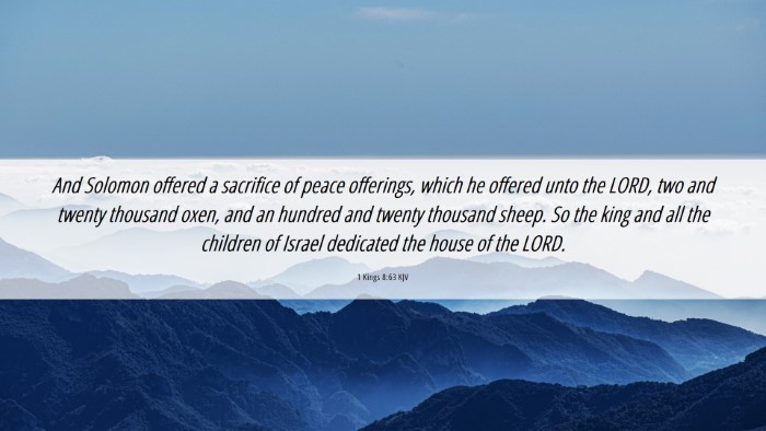 Picture 06 - 1 Kings 8:63 KJV Desktop Wallpaper - And Solomon offered a sacrifice of peace - Desktop Bible Verse Wallpaper