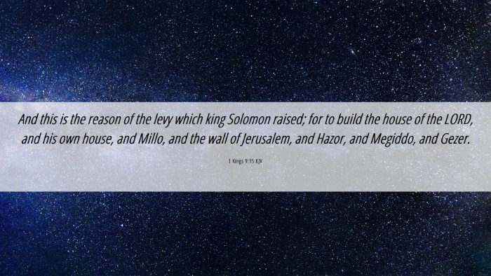 Picture 06 - 1 Kings 9:15 KJV Desktop Wallpaper - And this is the reason of the levy which king - Desktop Bible Verse Wallpaper