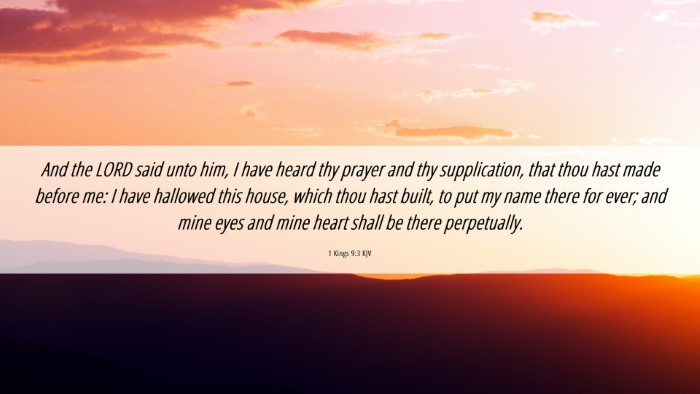 Picture 06 - 1 Kings 9:3 KJV Desktop Wallpaper - And the LORD said unto him, I have heard thy - Desktop Bible Verse Wallpaper