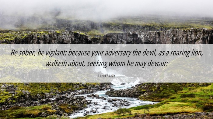Picture 06 - 1 Peter 5:8 KJV Desktop Wallpaper - Be sober, be vigilant; because your adversary the - Desktop Bible Verse Wallpaper