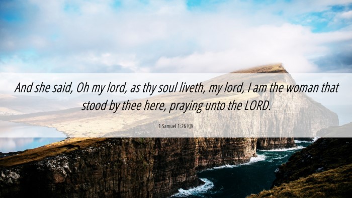 Picture 06 - 1 Samuel 1:26 KJV Desktop Wallpaper - And she said, Oh my lord, as thy soul liveth, my - Desktop Bible Verse Wallpaper