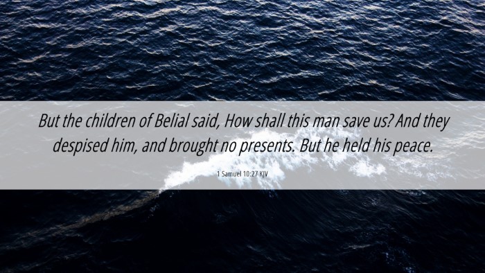 Picture 06 - 1 Samuel 10:27 KJV Desktop Wallpaper - But the children of Belial said, How shall this - Desktop Bible Verse Wallpaper