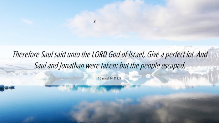 Picture 06 - 1 Samuel 14:41 KJV Desktop Wallpaper - Therefore Saul said unto the LORD God of Israel, - Desktop Bible Verse Wallpaper