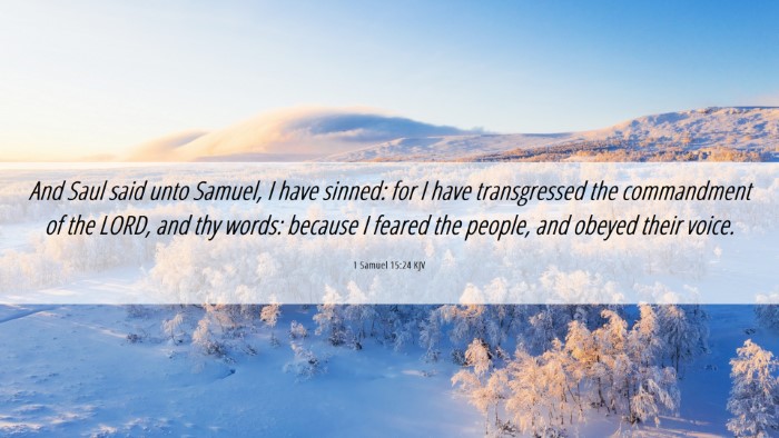 Picture 06 - 1 Samuel 15:24 KJV Desktop Wallpaper - And Saul said unto Samuel, I have sinned: for I - Desktop Bible Verse Wallpaper