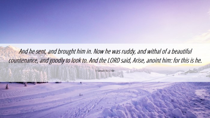 Picture 06 - 1 Samuel 16:12 KJV Desktop Wallpaper - And he sent, and brought him in. Now he was - Desktop Bible Verse Wallpaper