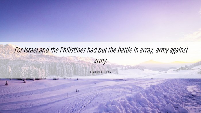 Picture 06 - 1 Samuel 17:21 KJV Desktop Wallpaper - For Israel and the Philistines had put the battle - Desktop Bible Verse Wallpaper