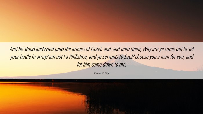 Picture 06 - 1 Samuel 17:8 KJV Desktop Wallpaper - And he stood and cried unto the armies of Israel, - Desktop Bible Verse Wallpaper