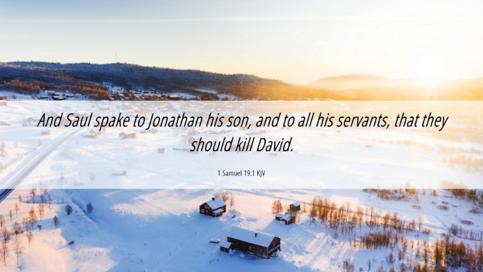 Picture 06 - 1 Samuel 19:1 KJV Desktop Wallpaper - And Saul spake to Jonathan his son, and to all - Desktop Bible Verse Wallpaper
